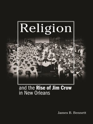 cover image of Religion and the Rise of Jim Crow in New Orleans
